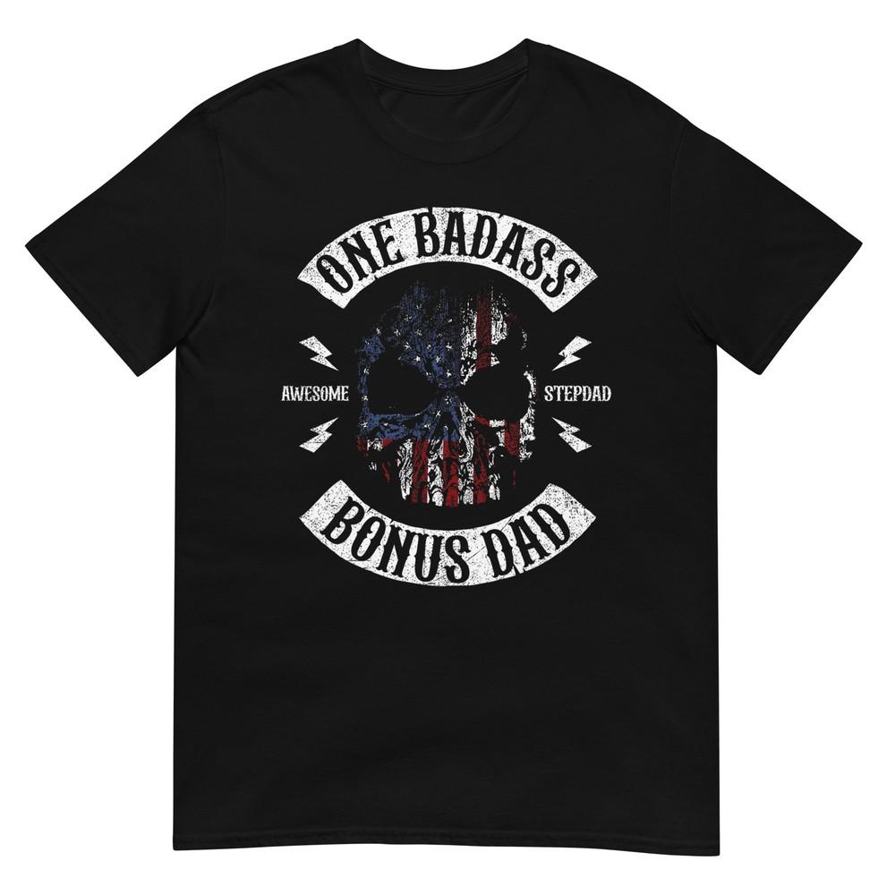 One Badass Bonus Stepdad Birthday Step Dad Fathers Day Gift T-Shirt S
