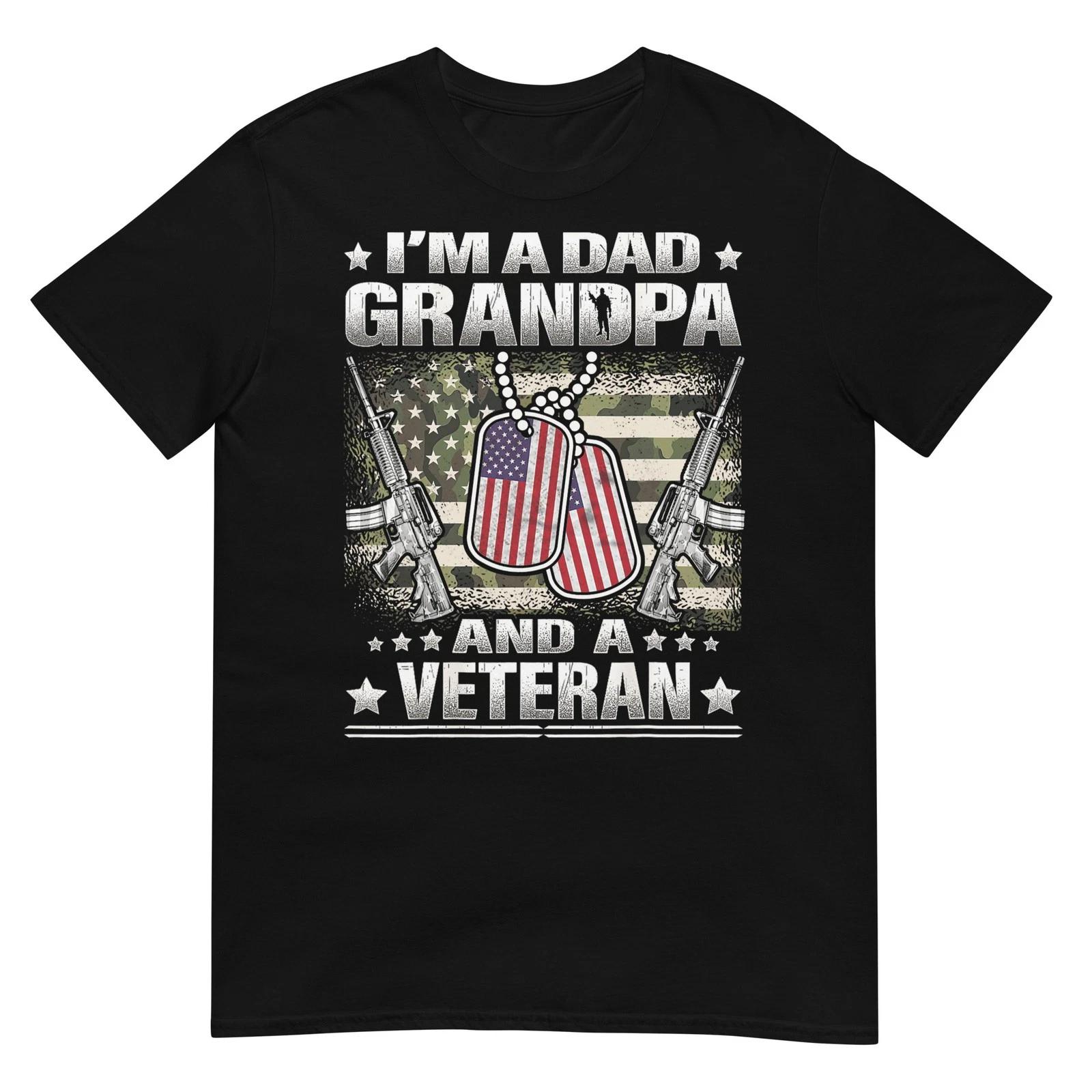 VETERAN I m A Dad Grandpa And A Veteran Military Veteran Day T-Shirt 3XL