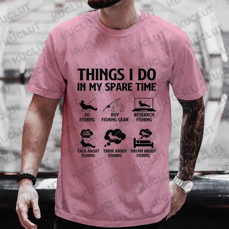 New Summer Fashion T Shirt Short Sleeve Tshirts Things I Do in My Spare Time Fishing Tshirts New Street Men Oneck Tee T Shirts