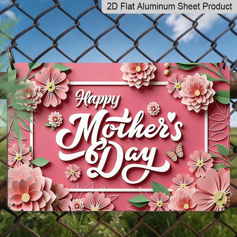 2D Flat, 1pc "Happy Mother's Day" Floral Plaque, 12"×8" - Flower Style Decor Sign, Pink - Aluminium Wall Hanging Decoration for Home, Porch, Garden