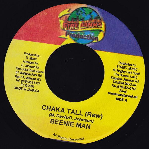 7inch Record BEENIE MAN - Chaka Tall NONE Fire Links Prod 2004 Jamaica Reggae, Ska & Dub Used
