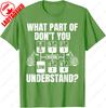 What Part of Dont You Understand Funny Trucker Truck Driver TShirt Letter Print Tshirt Man Summer Cotton Casual Simple Tops