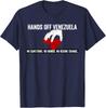 Hands Off Venezuela Resistance Activist Protest Unisex T-Shirt