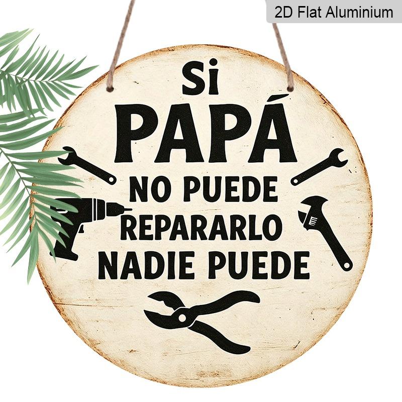 2D Flat Retro Aluminum Wall Coverings in Various Sizes. The Spanish Proverb,  If Dad Can t Fix It, Nobody Can,   Makes These Ideal Home Décor and 20*20cm