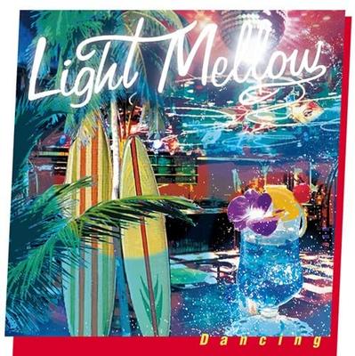 CD VARIOUS  Light Mellow Dancing  MHCL2496  2014 Japan ObiPop Used