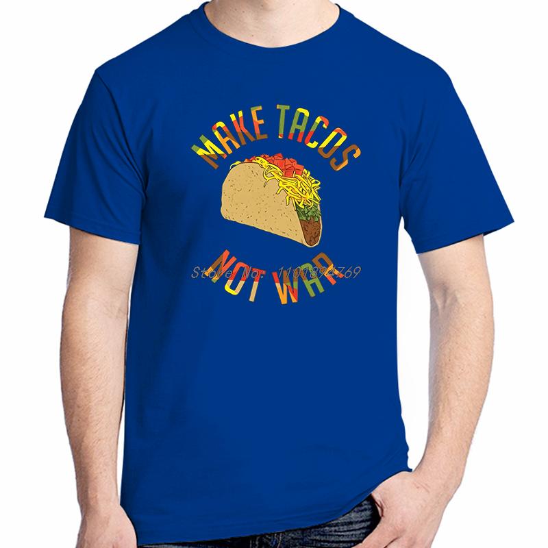Make Tacos Not War Funny Graphic T Shirts Summer Cotton Short Sleeve Tshirts Tees Tops New Shirts And Tshirts Print T Shirt