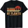 Retro Pots Easily Distracted By Plants | Botany Plant Lover Gift Unisex T-Shirt