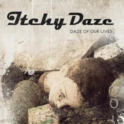 CD ITCHY DAZE - Daze of Our Lives  Non Japan Music Others Used