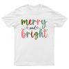 Merry And Bright Christmas TShirt Unisex Retro Funny Womens Vintage Mens E Unisex T-Shirt