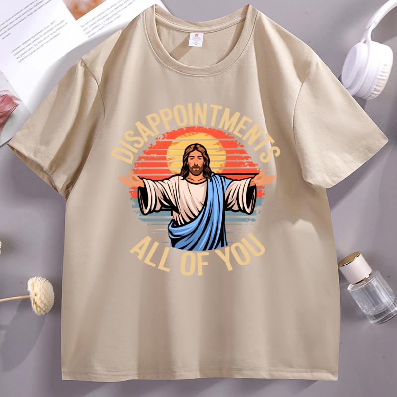 Jesus DisappointUnisexts All of You Sarcastic TShirt Unisex Unisex Jesus Christ T Shirt Religion Tshirt Short Sleeve O Neck Tees