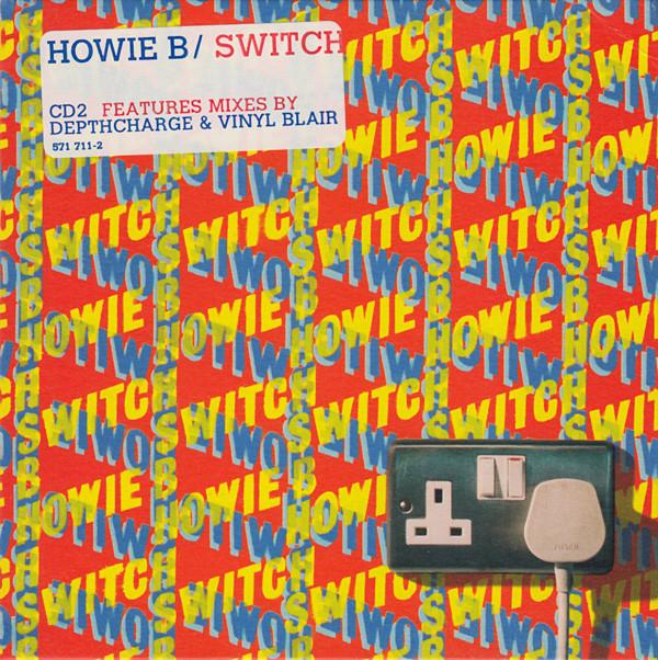 

CD HOWIE B. - Switch 5717112 Polydor 1997 UK Dance & Electronica Used