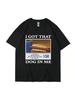 I Got That Dog In Me Funny Meme Printed T-Shirt Fun Pattern Printed Couple Top T-Shirt Friend Gift Creative Pop Cotton T-Shirt