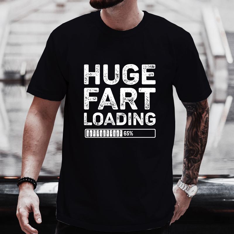 

Huge Fart Loading Men s T-shirt Humor Tee Joke Gag Tshirt for Dad Gifts Guys Male Clothes Short Sleeve Tees Funny Graphic Tops S