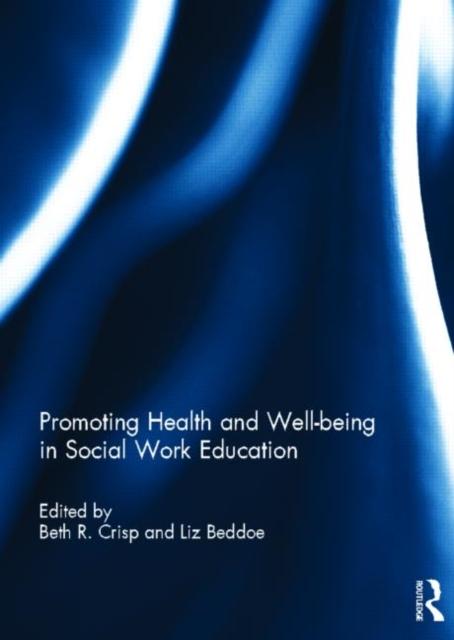 The Promoting Health and Well-being In Social Work Education Book