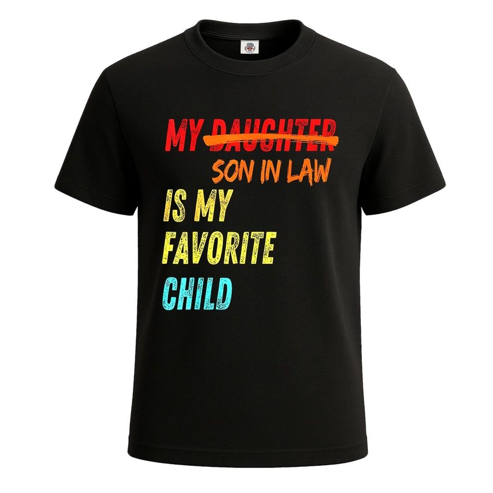 My daughter inlaw is my favorite child gift party mens tshirt joke tee top 2XL