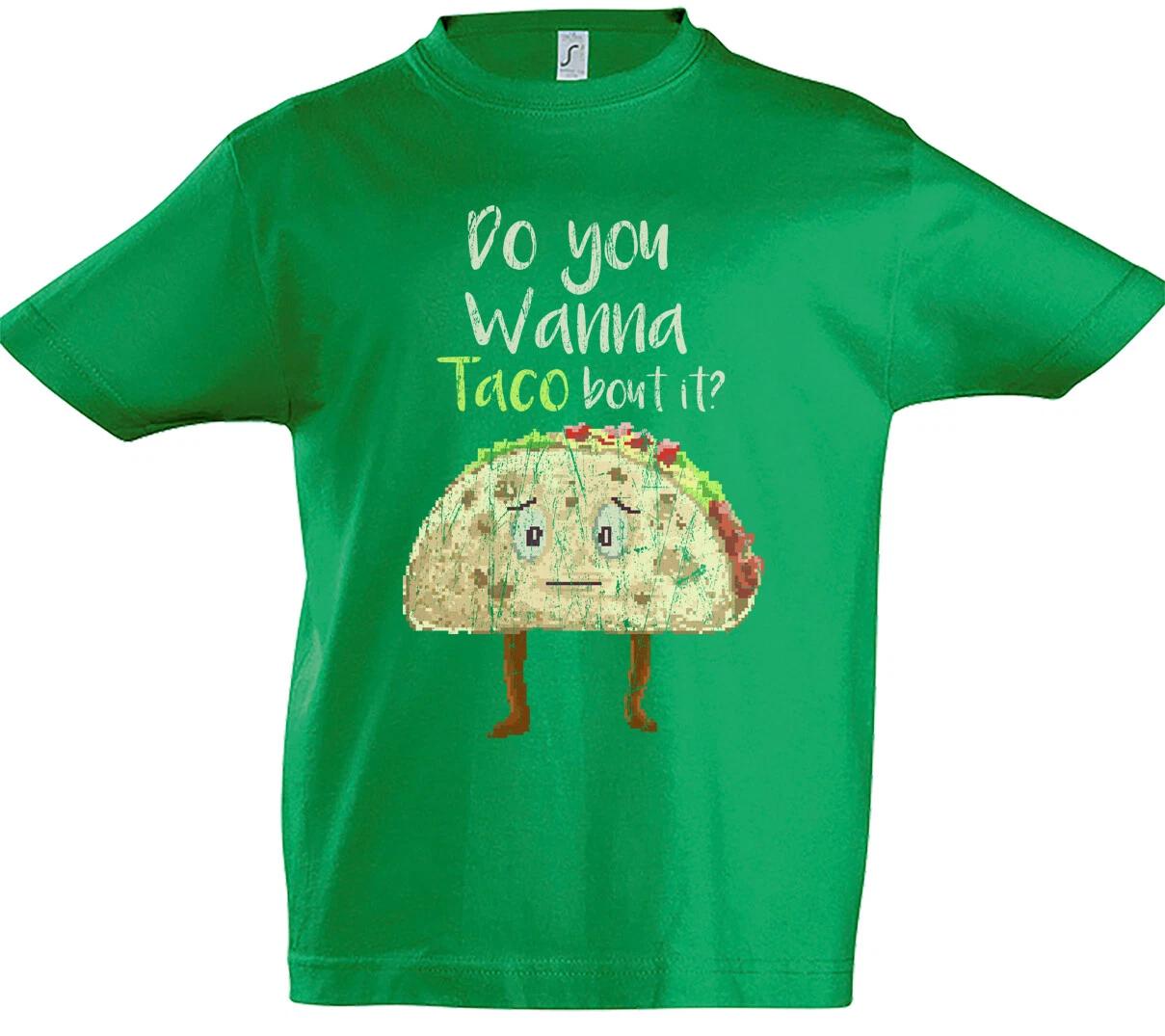 Do You Wanna Taco About It Kids Boys T-Shirt Fun Love Talk Tacco Love Addiction- 120