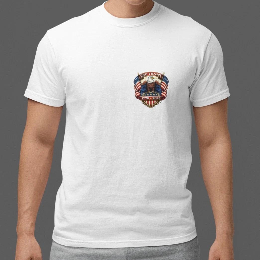 2026 USA 250 Years 1776-2026 Patriotic Eagle T-Shirt America Anniversary S-5XL S