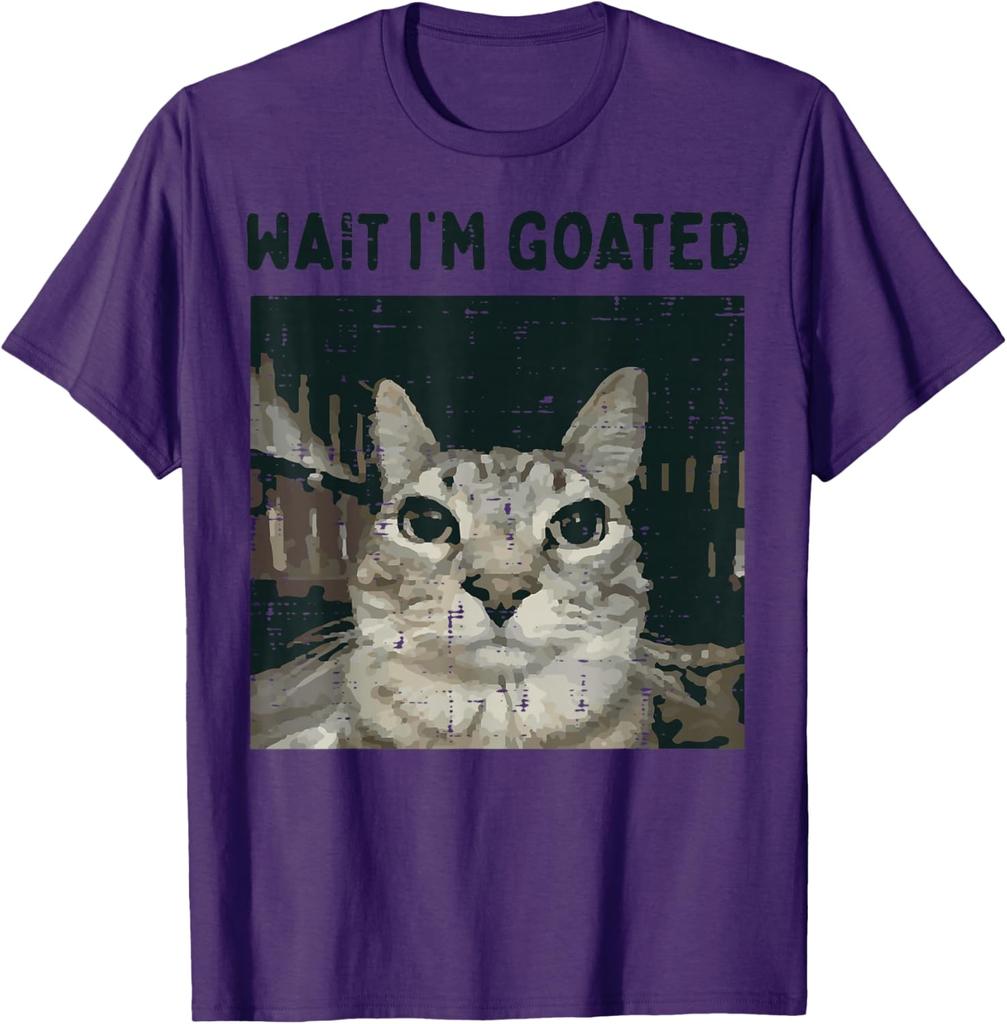 Wait Im Goated Cat Meme Graphic Tee Soft Cotton Casual Round Neck TShirt for Men Women