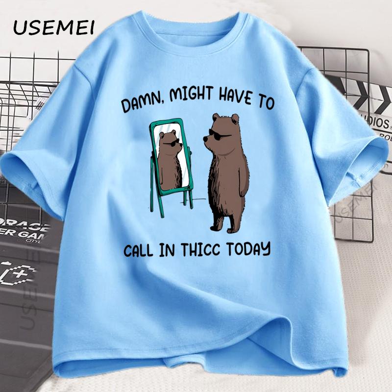 

Может быть, придется позвонить сегодня Thicc Футболка Смешная футболка с мемом Мужская Женская Хлопковая футболка с графикой медведя Принтованная футболка с коротким рукавом 4XL