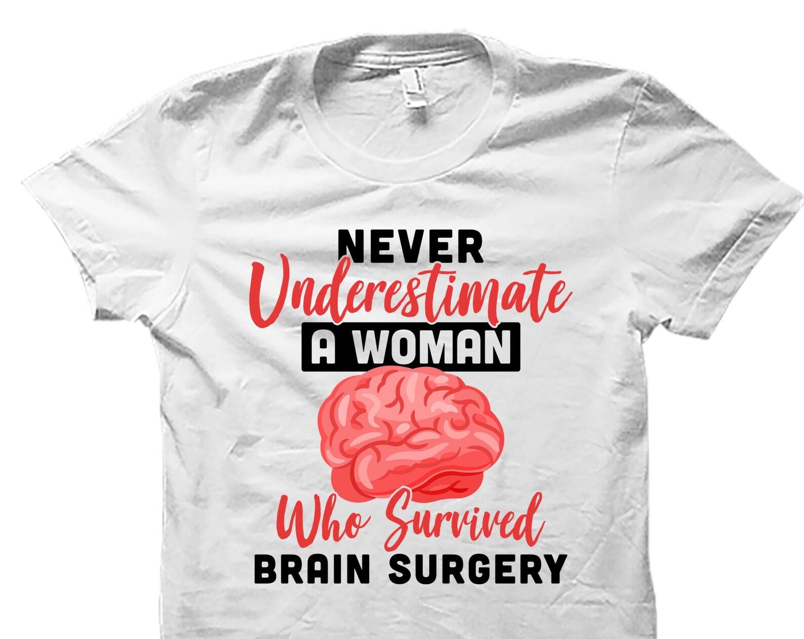 Brain Surgery Shirt. Brain Surgery Gift. Brain Injury Shirt. Brain Cancer Gift. Brain Tumor Shirt #OS4243 M