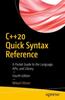 The C++20 Quick Syntax Reference : A Pocket Guide To the Language, APIs, and Library Book