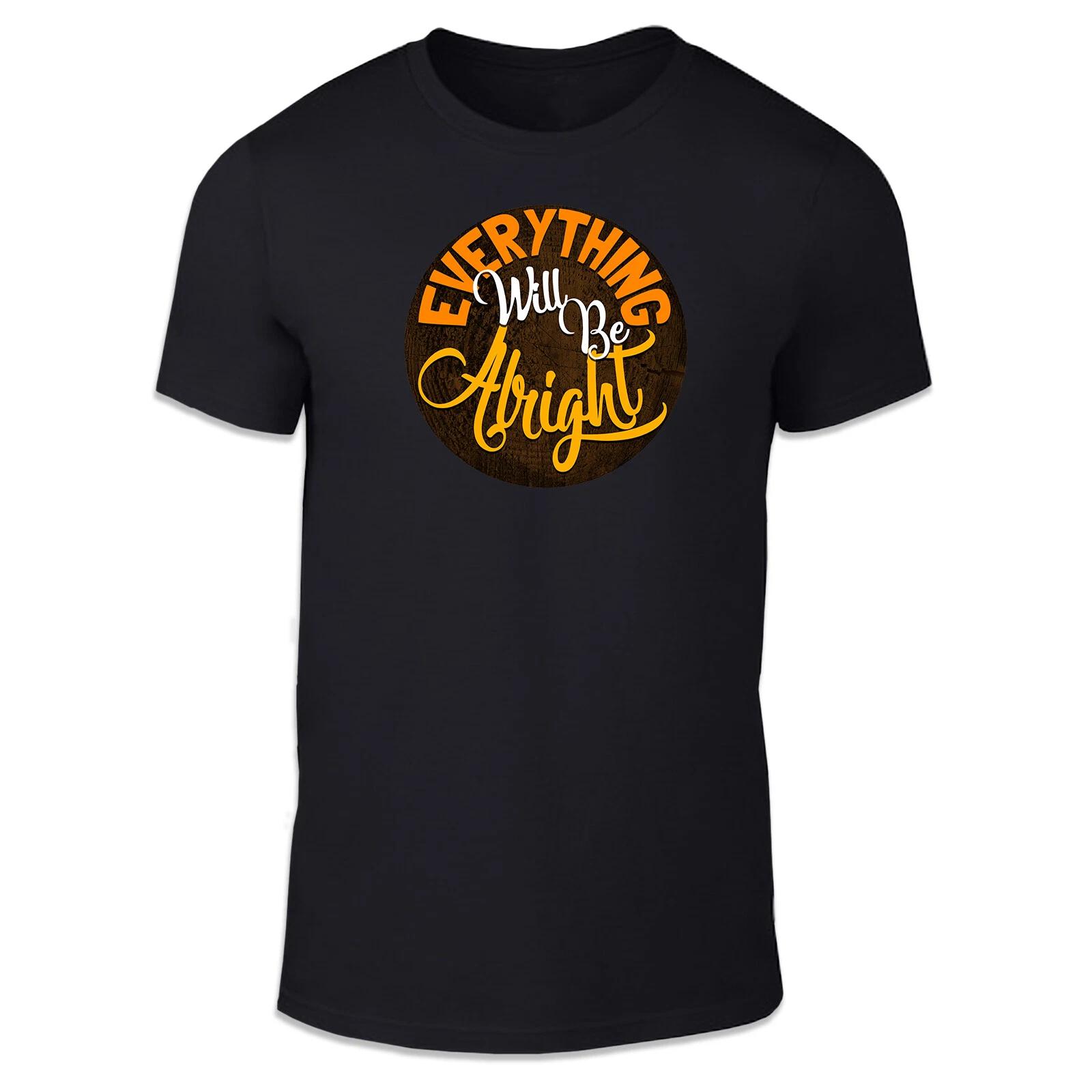 Everything Will Be Alright Unisex T Shirt - Positive Thinking Cool Logo 2XL