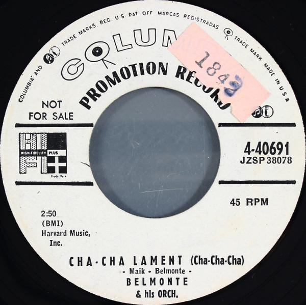 

7inch Record BELMONTE HIS ORCHESTRA ChaCha Lament ChaChaCha 440691PROMO Columbia 1956 US Latin Used