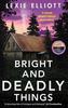 Bright and Deadly Things by Lexie Elliott Paperback Book 9781838950507