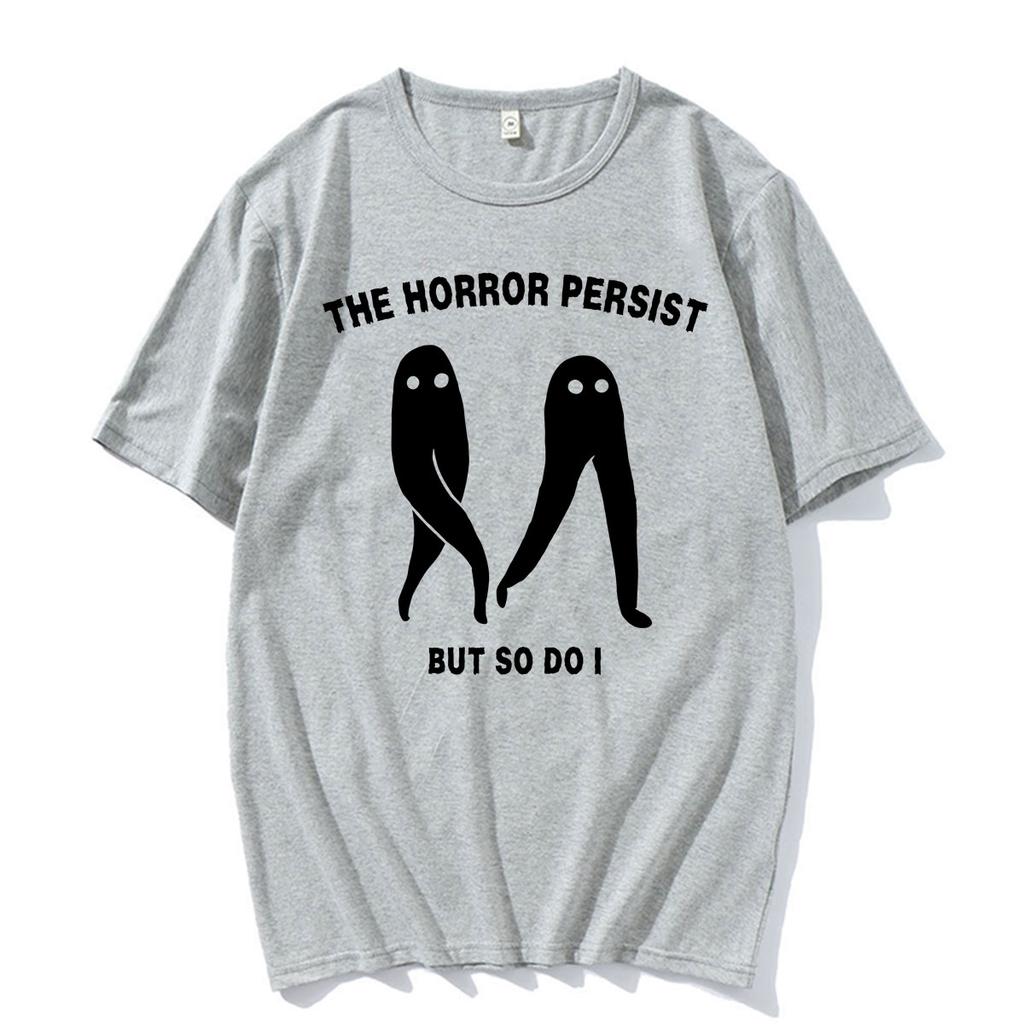 The Horrors Persist But So Do I Fresno Nightcrawler Funny T Shirt Unisex Unisex Fashion Vintage Aesthetic Graphic Tshirt Streetwear
