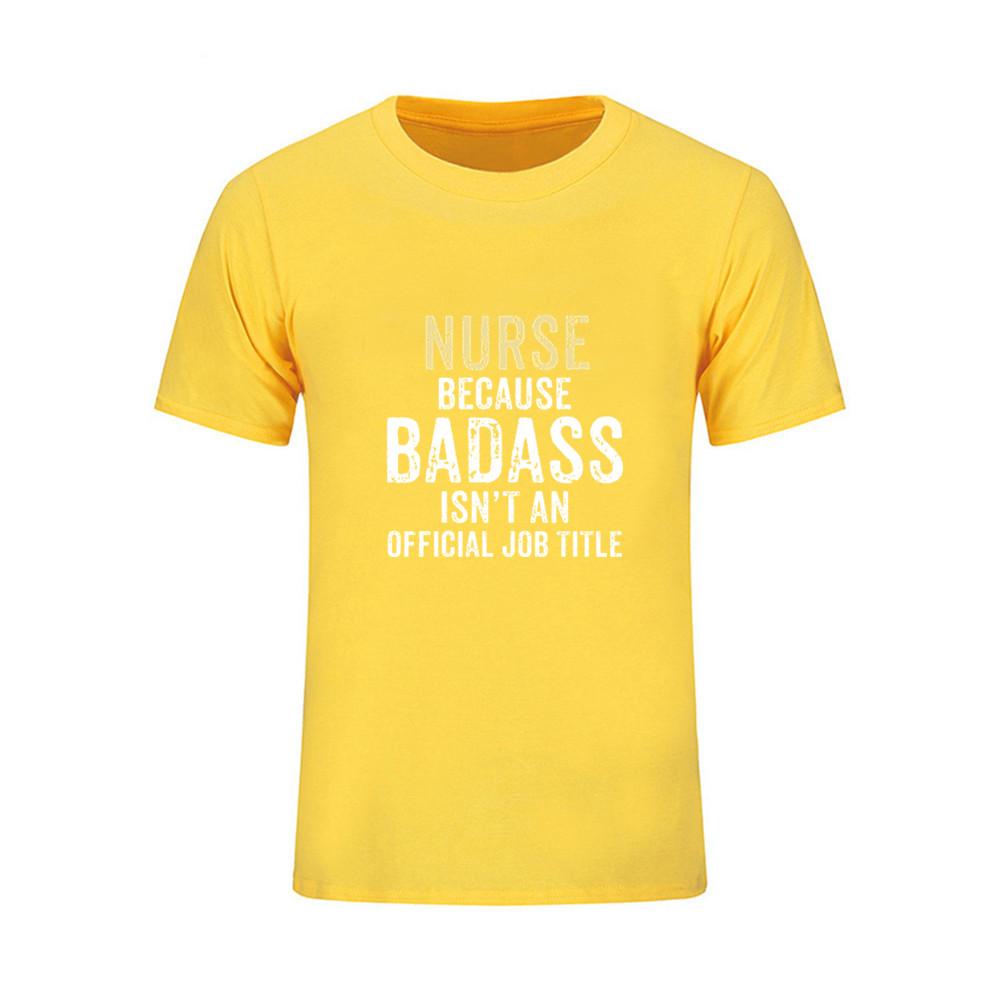 Men T Shirt Nurse Because Badass Isn T A Job Title Cheap Price Simple Tee Dj