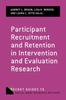 The Participant Recruitment and Retention In Intervention and Evaluation Research Book