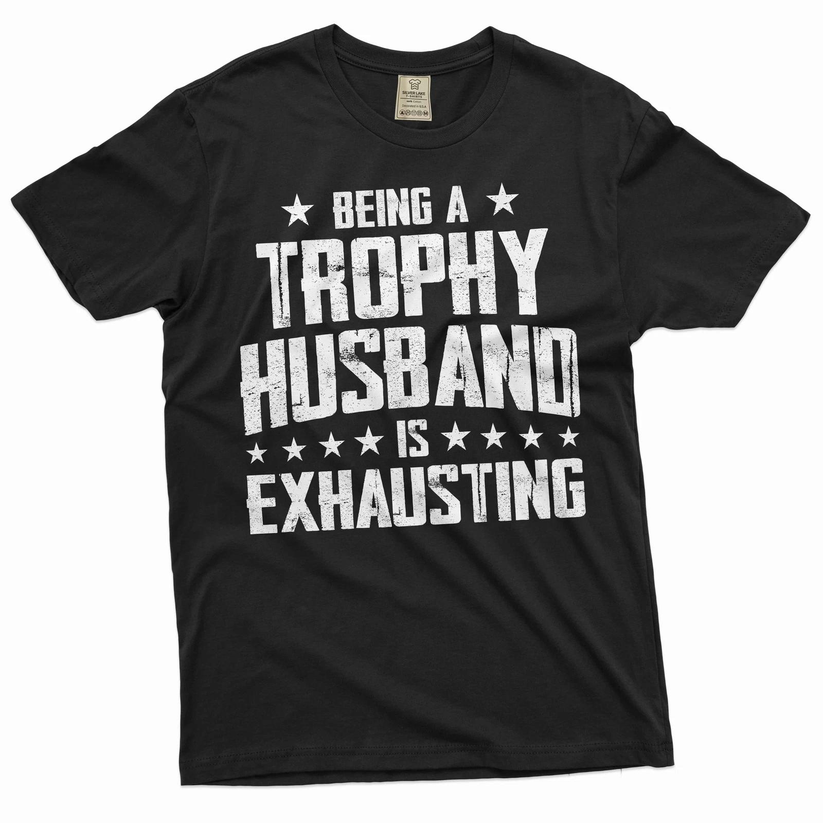 Funny Husband Shirt Men s Funny Humorous Gifts Being A Husband Is Exhausting Tee XXXL