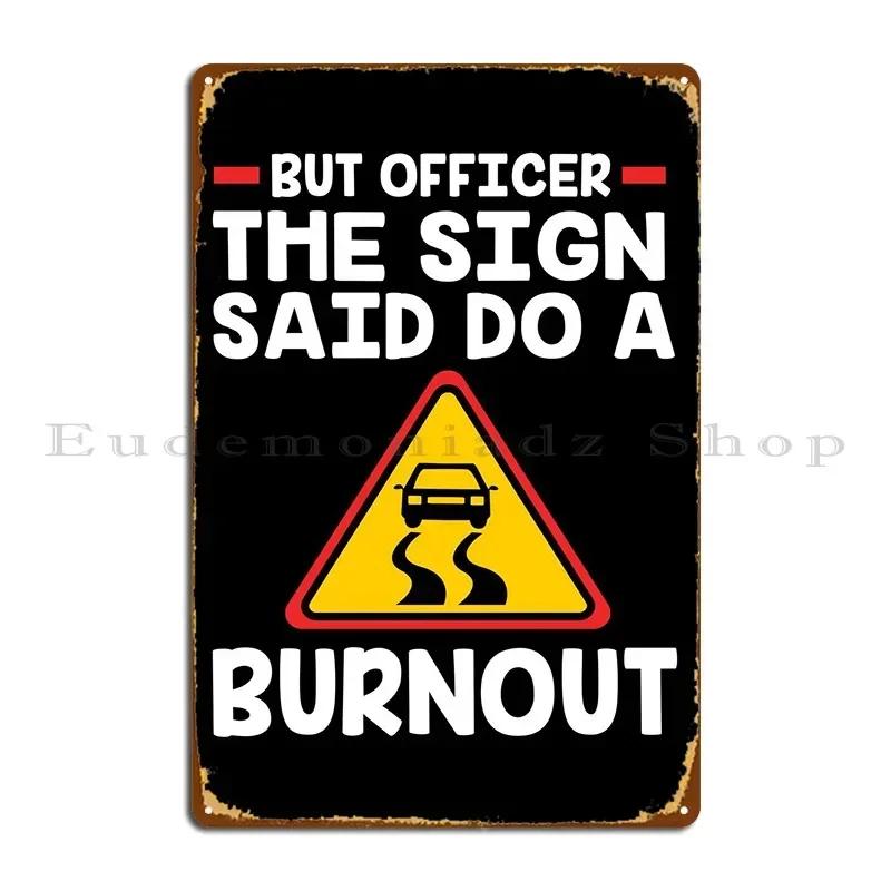 But Officer The Sign Metal Plaque Poster Mural Cinema Personalized Create Pub Mural Tin Sign Poster 20x30cm(7.8x11.8inch)