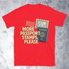 Mehr Reisepassstempel Bitte T-Shirt vintage gewaschen Grafikdesigner Kleidung Weich Unisex Herren Oberteil Für den Alltag Atmungsaktiv