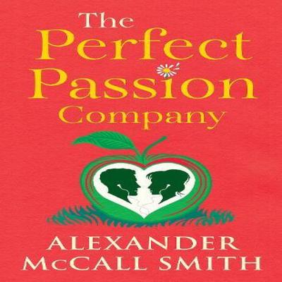 The Perfect Passion Company by Alexander McCall Smith Paperback Book 9781846976902
