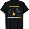 Its All Fun and Games Until Someone Loses a Wiener T-Shirt