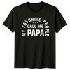 My Favorite People Call Me Papa TShirt Fathers Day Gift a