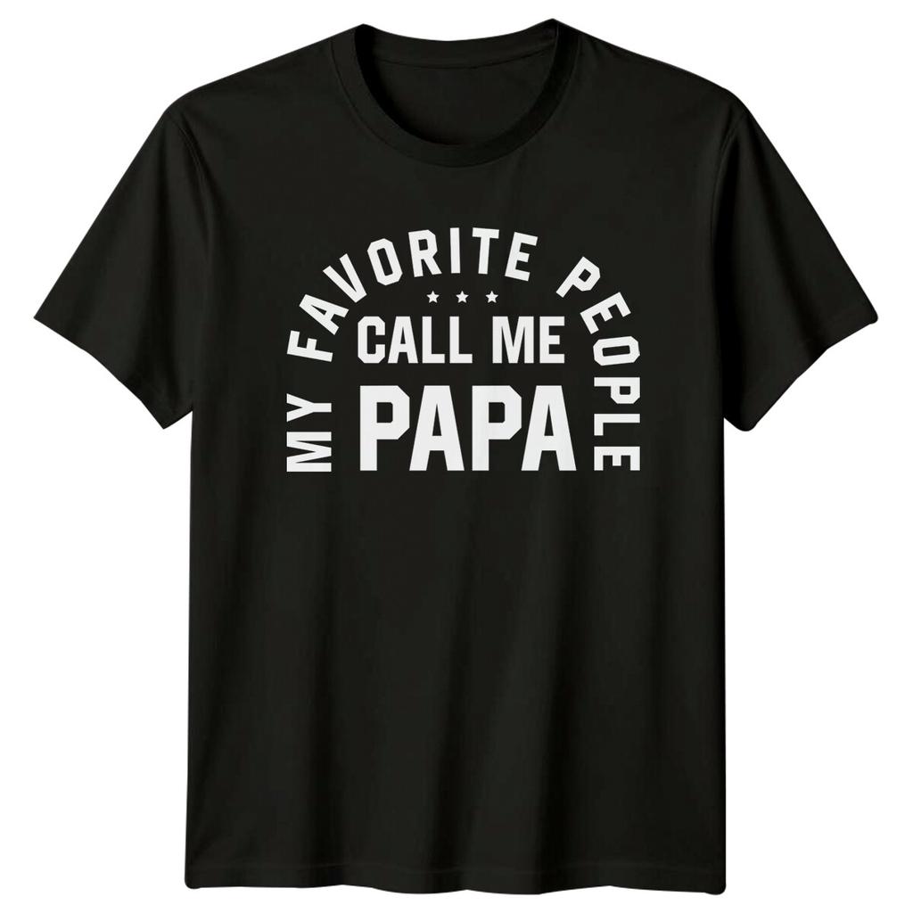 My Favorite People Call Me Papa TShirt Fathers Day Gift a