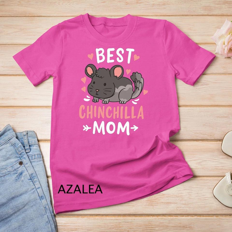 Funny Chinchilla Mom Mother s Day Gift for Chinchilla Lovers Unisex T-shirt 3 L