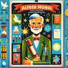 Alfred Nobel Illustrated Biography Children Inventor Dynamite Founder Prizes