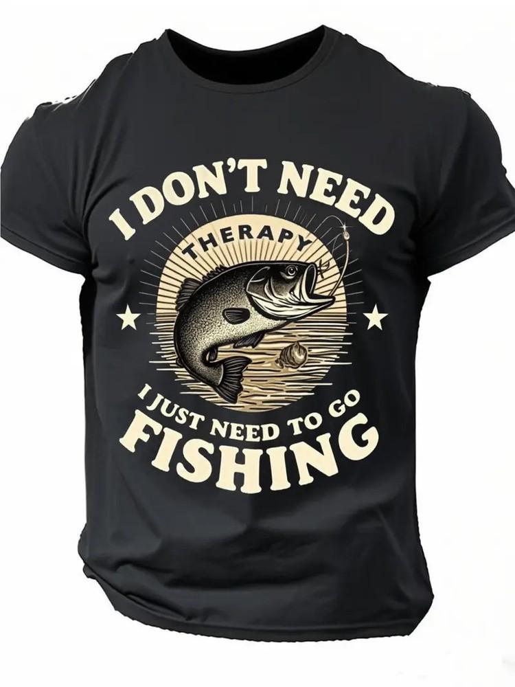 I Don t Need Relax I Just Need to Go Fishing Graphic T-Shirt 3XL