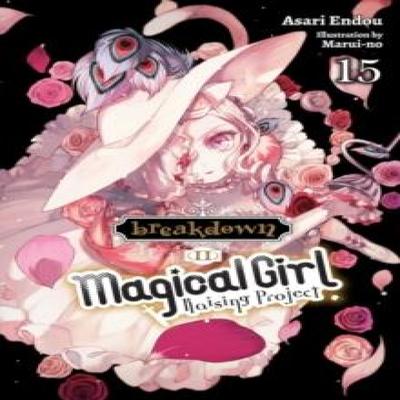 Magical Girl Raising Project Vol. 15 Light Novel by MaruiNo MaruiNo Paperback Book 9781975348458