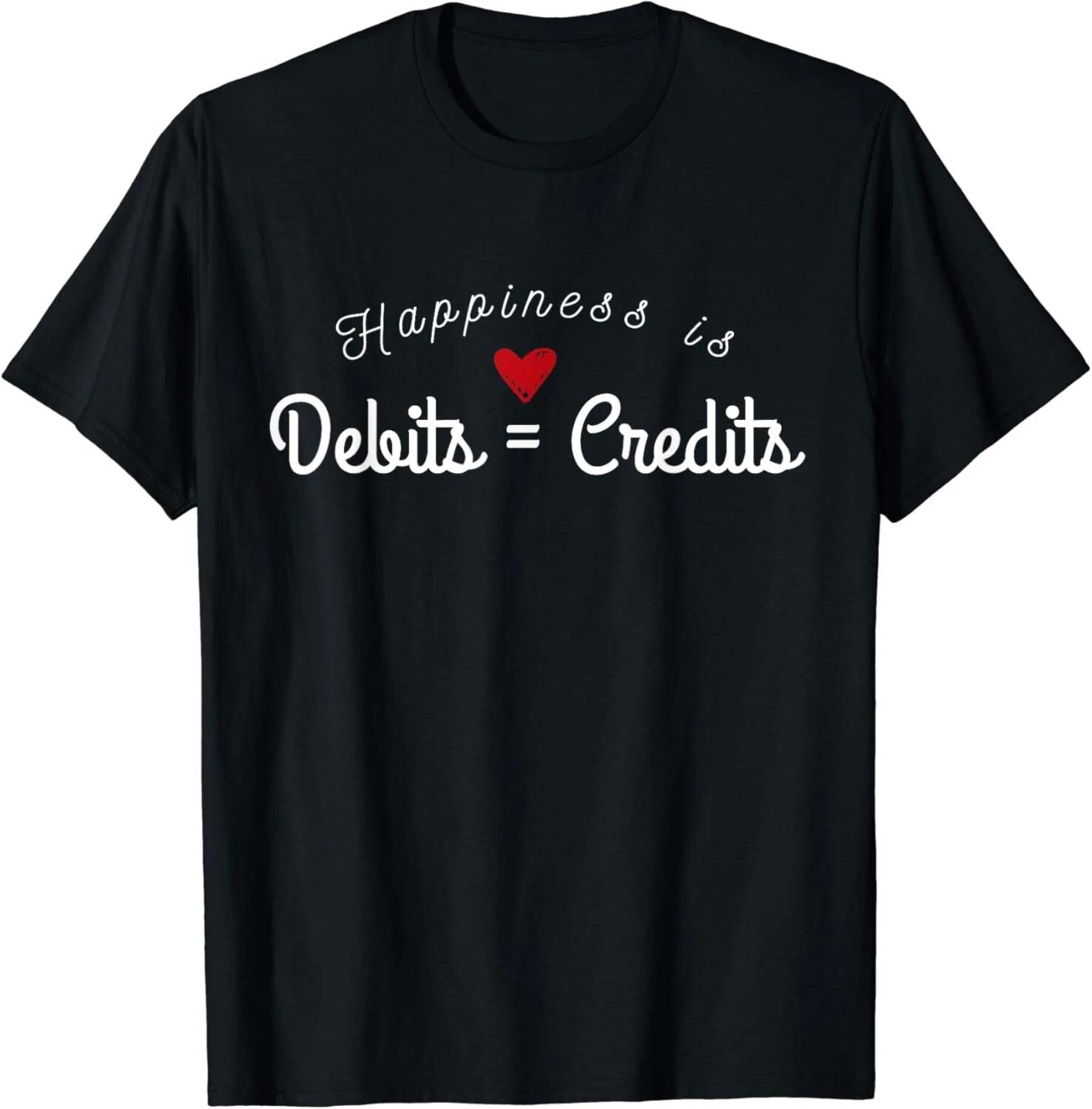Accountant T-Shirt Funny Debits Equals Credits CPA Gift Unisex T-Shirt M