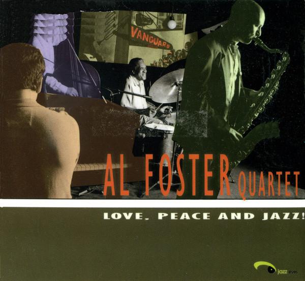 CD AL FOSTER QUARTET  Love Peace And Jazz JAZZEYES004 Jazz Eyes 2008 Japan Jazz Used