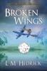 Libro Broken Wings : Terror, Intrigue, and Murder Laced with Romance : 3