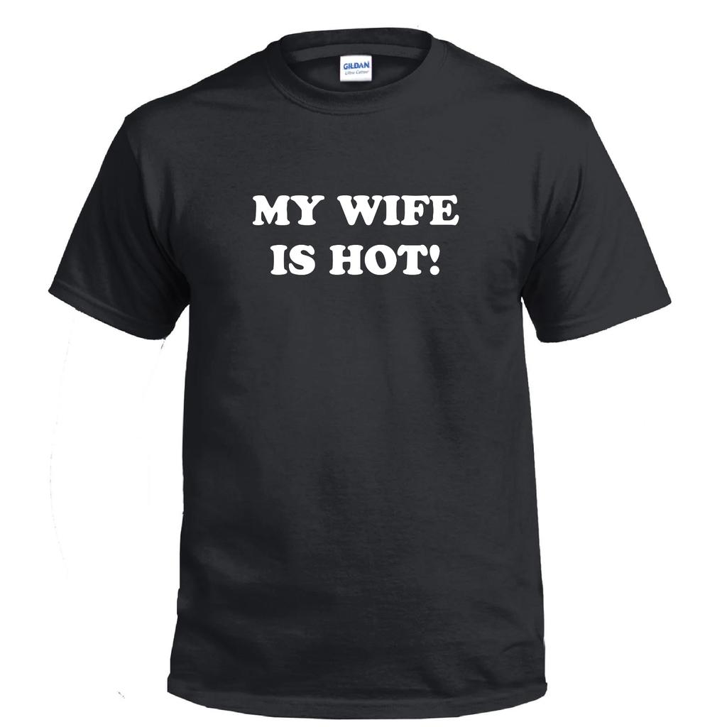 My Wife Is Hot Funny Pretty Wedding Anniversary Love Gift Cotton T-Shirt