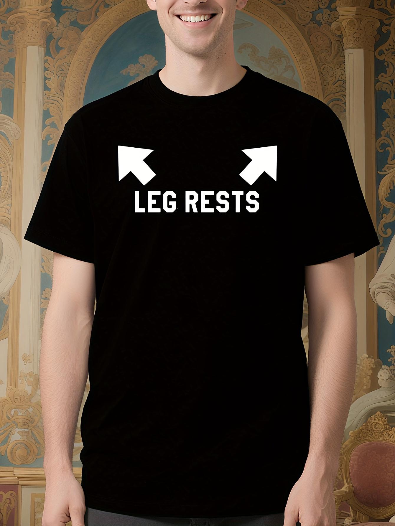 Funny Leg Rests Dad Joke Gift T Shirt Adult Hip Hop Graph... XXXXL