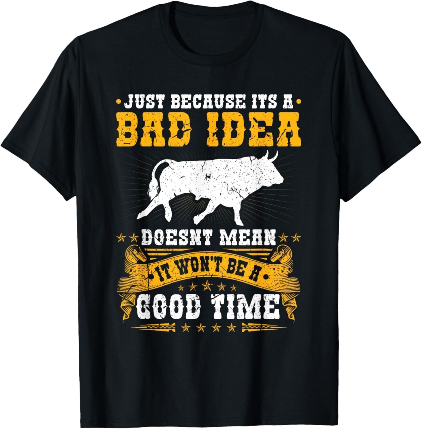 Bullfighter Bad Idea Good Time Rodeo Clown Bullfighting Gift Unisex T-Shirt S разноцветный