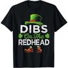 Dibs On The Redhead Irish Leprechaun Funny St Patricks Day T-Shirt,