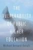The The Vulnerability of Public Higher Education Book